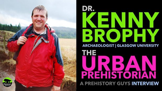 The Urban Prehistorian Dr. Kenny Brophy